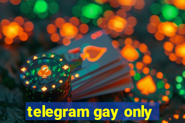 telegram gay only